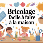 Idée de bricolage facile à faire à la maison avec famille et fournitures